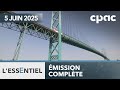 L'Essentiel : Les contre-coups de la guerre commerciale au Canada ā 5 juin 2025