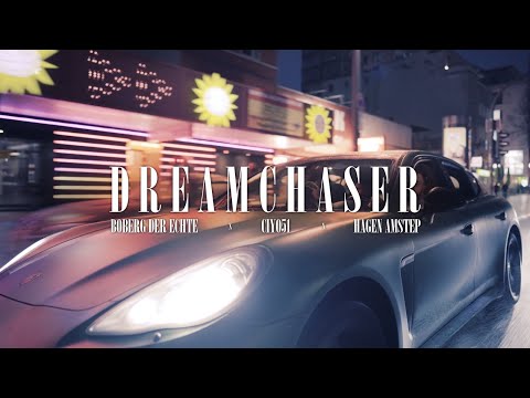 BOBERG DER ECHTE x CIYO51 x HAGEN AMSTEP - DREAMCHASER (Official Video)