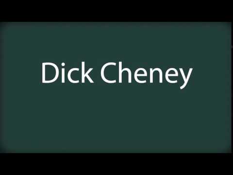 How to pronounce Dick Cheney