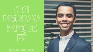 1º Episódio do programa "Papo de Fé"