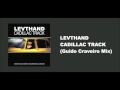 Levthand - Cadillac Track ( Guido Craveiro Mix ...