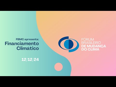FBMC Apresenta: Financiamento Climático