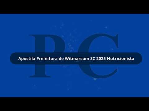 Apostila Prefeitura de Witmarsum SC 2025 Nutricionista