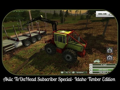 Akiic ToDaHead Plays Farming Simulator 2013 Idaho Timber Edition Subscriber Special E3