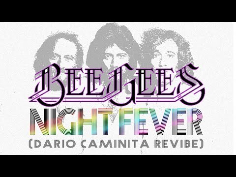 Bee Gees - Night Fever (Dario Caminita Revibe)