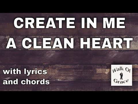 Create In Me A Clean Heart - Church Hymns