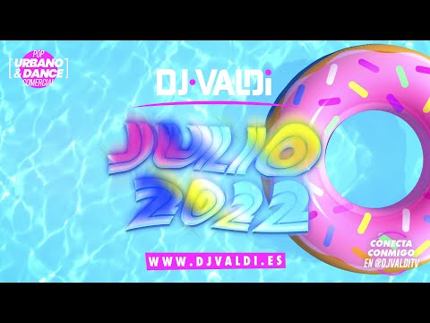 Sesion Julio 2022 by DJ Valdi Reggaeton, Dembow, Trap y Comercial