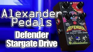 Video thumbnail for Alexander Pedals Defender Stargate Drive Demo & Review by Sean Pierce Johnson