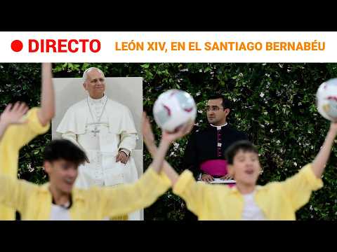 ENCUENTRO del PAPA con la IGLESIA de MADRID en el BERNABÉU | RETRANSMISIÓN SIN COMENTARIOS