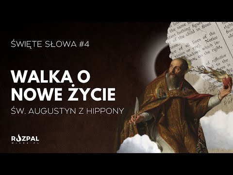 Holy Words #4 - Fighting for New Life | St. Augustine of Hippo
