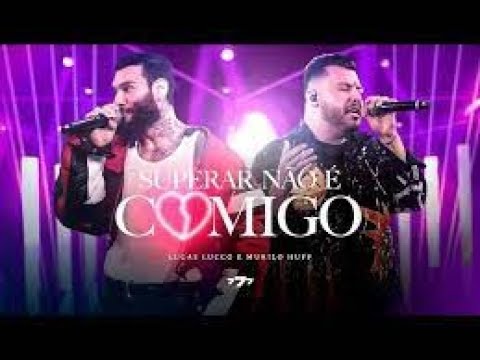 Lucas Lucco Feat. Murilo Huff - Superar Não é Comigo