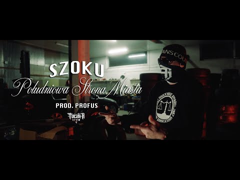 SZOKU - POŁUDNIOWA STRONA MIASTA prod. PROFUS
