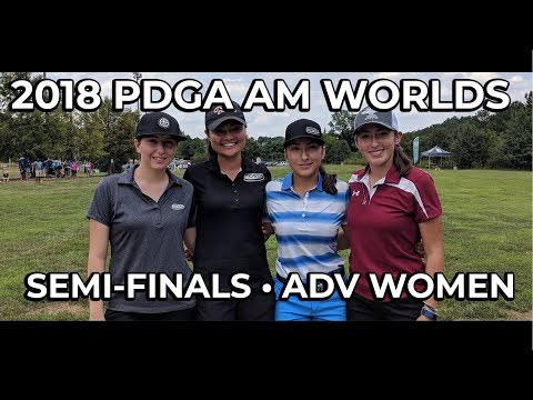 2018 PDGA Amateur World Championships • Advanced Women Semi-finals Round Conclusion