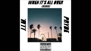 Pryde - When It's All Over Remix (Ft. J.I.M.)
