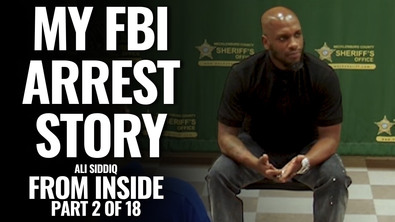 My FBI Arrest Story | From Inside: Part 2 of 18 | Ali Siddiq