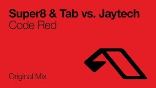 Super8 & Tab vs Jaytech - Code Red