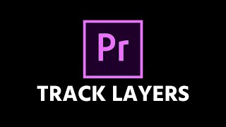 How To Add Video & Audio Tracks & Layers In Premiere Pro