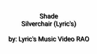 Shade - Silverchair (Lyric&#39;s)