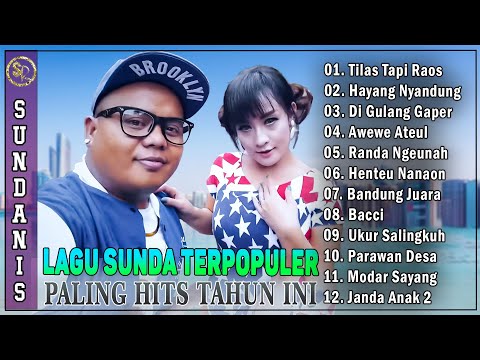 Tilas Tapi Raos, Hayang Nyandung - Lagu Sunda Terpopuler 2025 - Sundanis Full Album Palng Hits