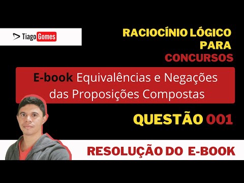 Questão 01  📚 Ebook - Equivalências e Negações 👨‍🏫 Equivalências Lógicas 🔎 Banca #CEBRASPE