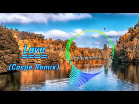 Love Cospe Remix By  Cospe-[Beats Music]