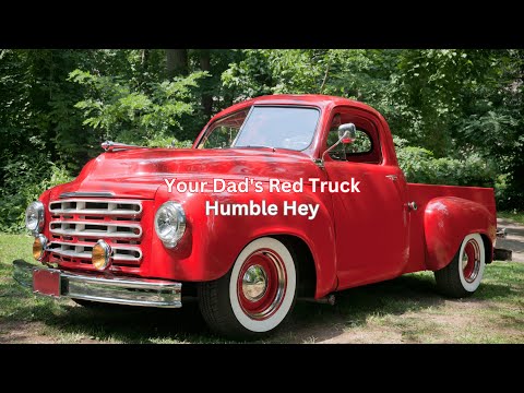 Your Dad's Red Truck - Humble Hey