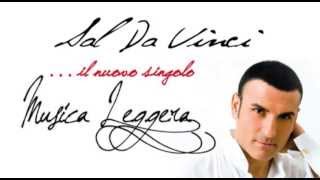 ESCLUSIVA!! SAL DA VINCI - MUSICA LEGGERA - ULTIMO SINGOLO