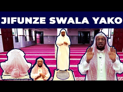 JIFUNZE VITENDO VYA SWALA HATUA KWA HATUA DUA ZOTE, KURUKUU, KUSUJUDI, TASHAHUD, LEO UTAANZA KUSWALI