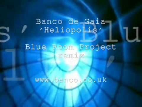 Banco De Gaia- Heliopolis (Blue Room Project remix)- VIDEO