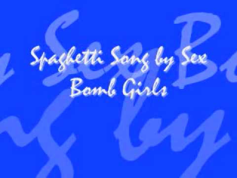Spaghetti Song by Sex Bomb Girls Lyrics