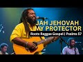 JAH JEHOVAH MY PROTECTOR Roots Reggae Gospel Psalms 57