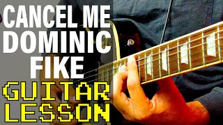 How To Play Cancel Me by Dominic Fike (Guitar Lesson)