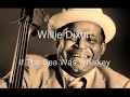 Willie Dixon-If The Sea Was Whiskey