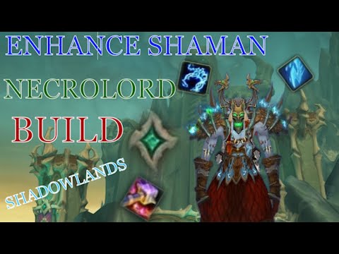 Necrolord Enhancement Shaman Build - World of Warcraft Shadowlands