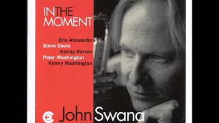 John Swana "In The Moment" Full Album ft Eric Alexander Steve Davis