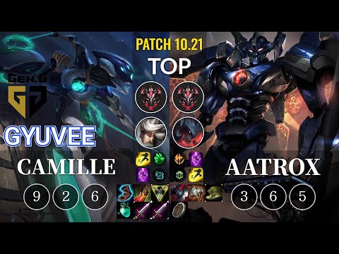 GEN gyuvee Camille vs Aatrox Top - KR Patch 10.21