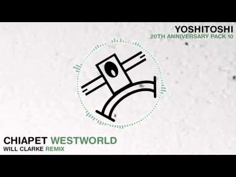 Chiapet - Westworld (Will Clarke Remix)