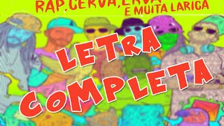 ConeCrewDiretoria - Rap Cerva Erva e Muita Larica (Letra Completa)