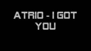 Atrio - I got you