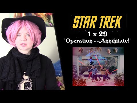 Star Trek 1x29 "Operation -- Annihilate!" Reaction