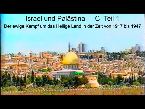 Israel & Palästina 1 - Der Kampf ums Heilige Land von 1917 bis November 1947