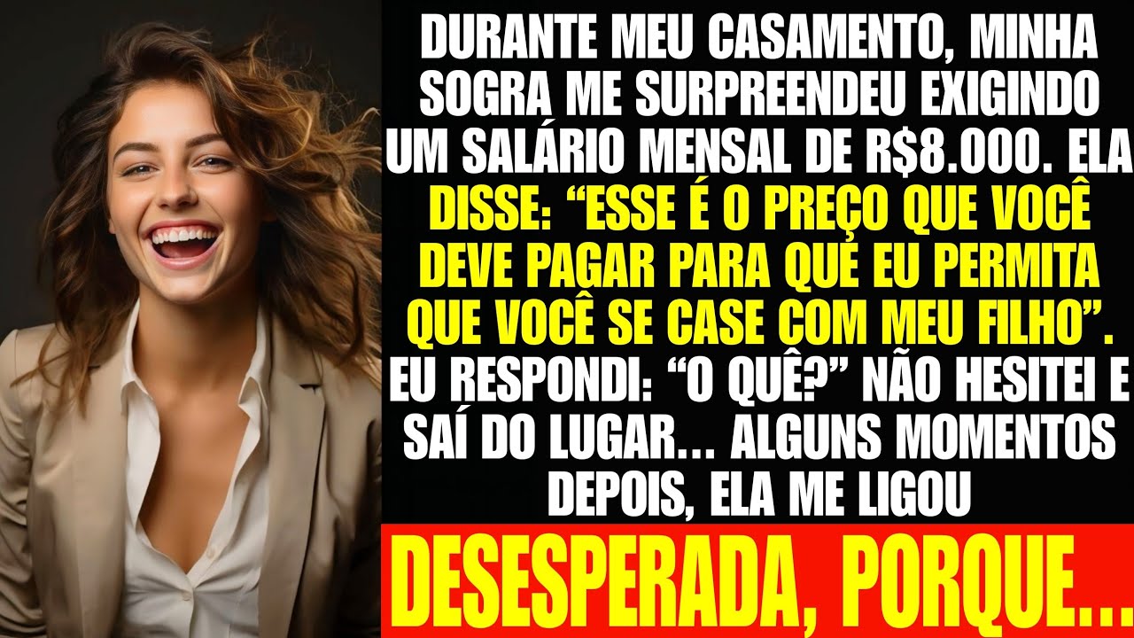 Minha sogra exigiu um salário de R$8 mil durante meu casamento para deixar me casar com o filho dela