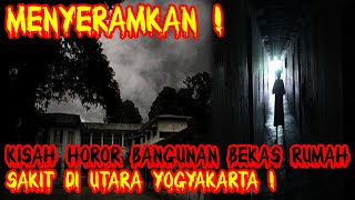 Download lagu Kisah Horor Bangunan Bekas Rumah Sakit Di Utara Kota Yogyakarta ! mp3