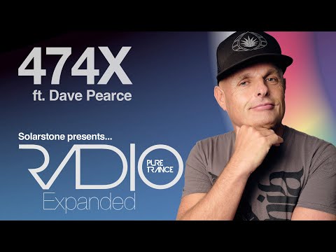 Solarstone presents  Pure Trance Radio Episode 474 Expanded ft. Dave Pearce