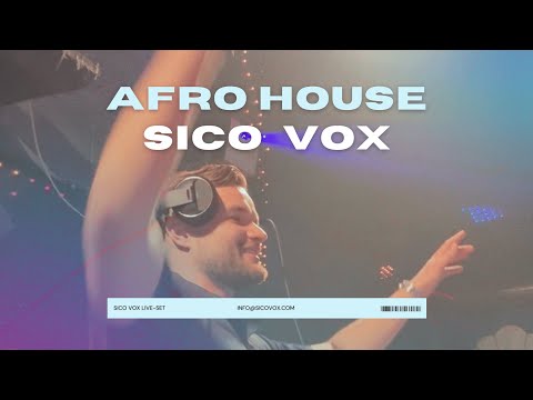 SICO VOX - LIVE SET GERMANY - AFRO HOUSE