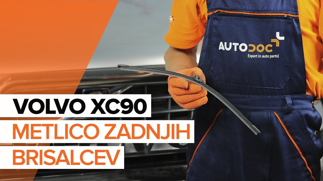 Kako zamenjati avtodel brisalce zadaj na avtu Volvo XC90 1 – vodnik menjave