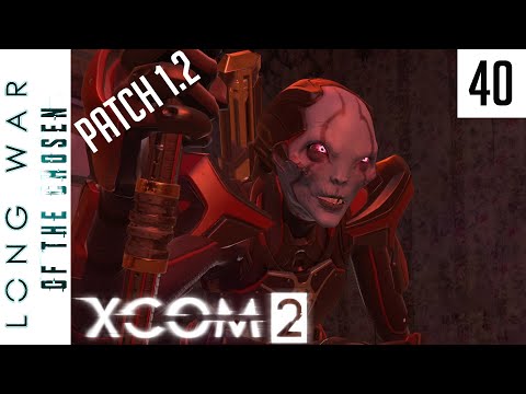 Assassin's Supply Raid - Long War of the Chosen Patch 1.2 - 40