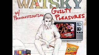 Watsky: Guilty Pleasures 4. Whos Been Loving you