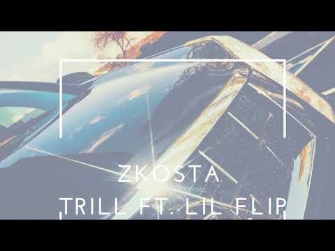 Zkosta - Trill ft. Lil Flip (Original Mix)