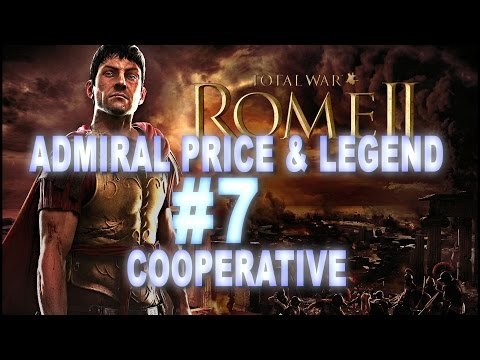 Total War: Rome 2 Cooperative Campaign - Admiral Price & Legend #7